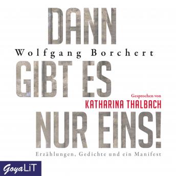 [German] - Dann gibt es nur eins!: Erzählungen, Gedichte und ein Manifest