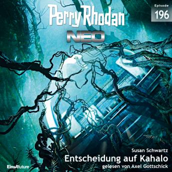 [German] - Perry Rhodan Neo 196: Entscheidung auf Kahalo