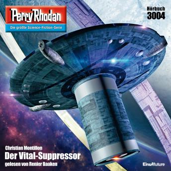 [German] - Perry Rhodan 3004: Der Vital-Suppressor: Perry Rhodan-Zyklus 'Mythos'