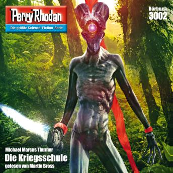 [German] - Perry Rhodan 3002: Die Kriegsschule: Perry Rhodan-Zyklus 'Mythos'