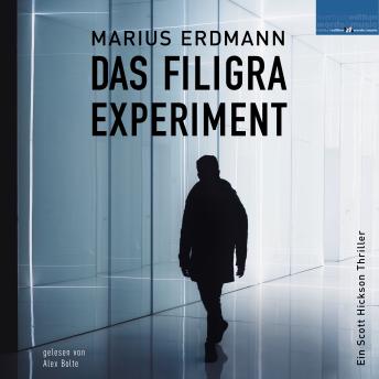 [German] - Das Filigra Experiment: Ein Scott Hickson Thriller