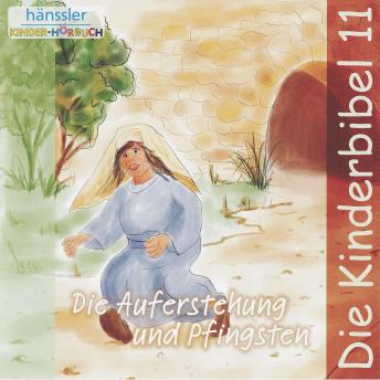 [German] - Die Auferstehung und Pfingsten: Die Kinderbibel - Teil 11