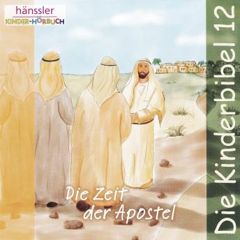 [German] - Die Zeit der Apostel: Die Kinderbibel - Folge 1