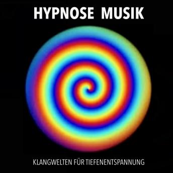 [German] - Hypnose Musik: Theta-Klangwelten für Tiefenentspannung: Hypnose, Reiki, Qi Gong, Energiearbeit