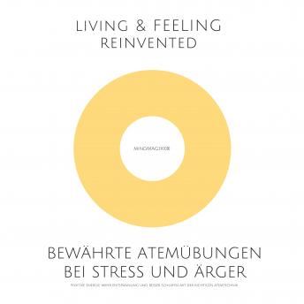 [German] - Bewährte Atemübungen bei Stress und Ärger: Positive Energie, mehr Entspannung und besser schlafen mit der richtigen Atemtechnik
