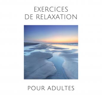 Listen Exercices de relaxation pour adultes By Patrick Lynen Audiobook audiobook