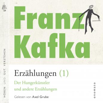 [German] - Franz Kafka _ Erzählungen (1): 14 Erzählungen - Vor dem Gesetz, Ein Traum, Auf der Galerie, Das Schweigen der Sirenen, Ein Hungerkünstler, Von den Gleichnissen und andere.