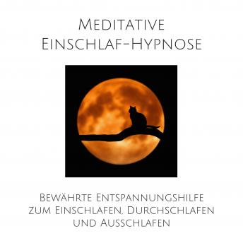 [German] - Meditative Einschlafhypnose: Bewährte Entspannungshilfe zum Einschlafen, Durchschlafen und Ausschlafen