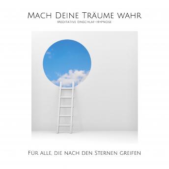 Audiobook: [German] - Mach deine Träume wahr! Meditative Einschlaf-Hypnose für mehr Erfolg: Für alle, die nach den Sternen greifen by Patrick Lynen