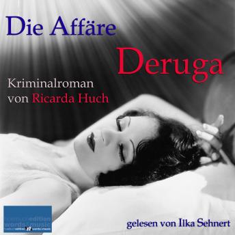 [German] - Die Affäre Deruga: Kriminalroman von Ricarda Huch