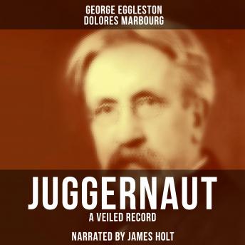 Juggernaut: A Veiled Record