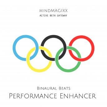 [German] - Performance Enhancer: Active Beta Gateway: mindMAGIXX - Binaurale Beats