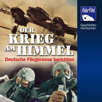 [German] - Krieg am Himmel: Deutsche Fliegerasse berichten