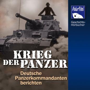[German] - Krieg der Panzer: Deutsche Panzer-Kommandanten berichten