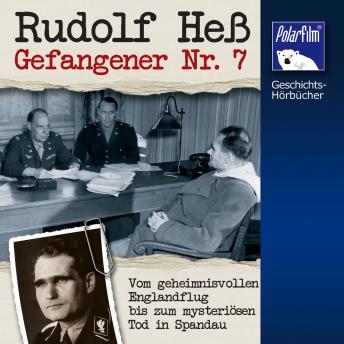 [German] - Rudolf Heß: Gefangener Nr. 7
