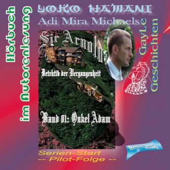 [German] - Sir Arnold: Onkel Adam: Detektiv der Vergangenheit -- Start der Serie. Eine schwule, erotische Abenteuergeschichte.