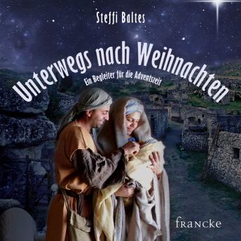 [German] - Unterwegs nach Weihnachten: Ein Begleiter für die Aventszeit