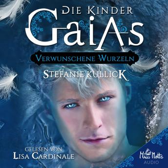 [German] - Die Kinder Gaias: Verwunschene Wurzeln