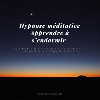 [French] - Hypnose méditative - Apprendre à s'endormir: La méthode efficace pour lutter contre l'insomnie et bénéficier d'un sommeil réparateur