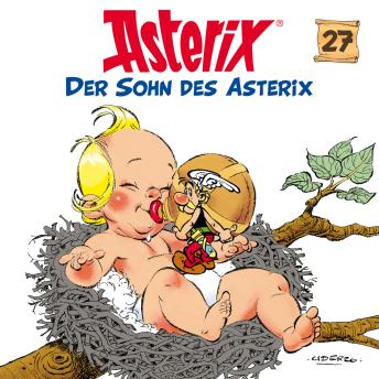 27: Der Sohn des Asterix, Audio book by Albert Uderzo