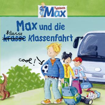 Download 04: Max und die klasse Klassenfahrt by Christian Tielmann, Ludger Billerbeck