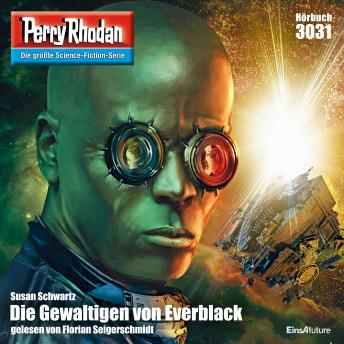 [German] - Perry Rhodan 3031: Die Gewaltigen von Everblack: Perry Rhodan-Zyklus 'Mythos'