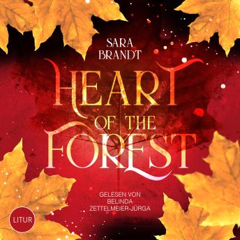 [German] - Heart of the forest: Der epische Abschluss einer New Adult-Fantasy Reihe um Verrat, Verbündete und eine Liebe, die Welten rettet (German Edition)