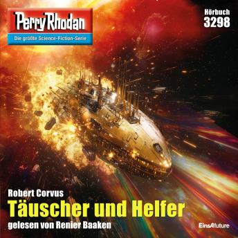 [German] - Perry Rhodan 3298: Täuscher und Helfer: Perry Rhodan-Zyklus 'Fragmente'