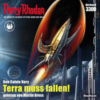 [German] - Perry Rhodan 3300: Terra muss fallen!: Perry Rhodan-Zyklus 'Phoenix'