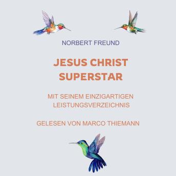 [German] - Jesus Christ Superstar: Mit seinem einzigartigen Leistungsverzeichnis
