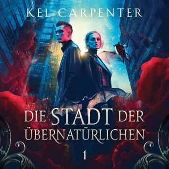 [German] - Die Stadt der Übernatürlichen - Dark Fantasy Hörbuch