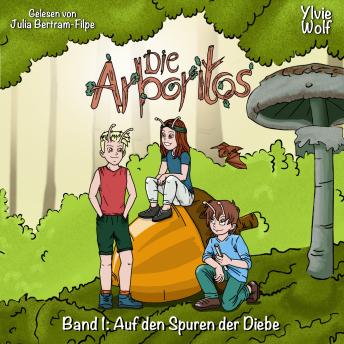 [German] - Die Arboritos Band 1: Auf den Spuren der Diebe