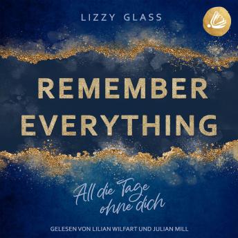 [German] - Remember Everything: All die Tage ohne dich