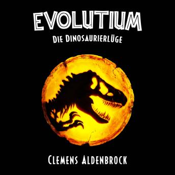 [German] - EVOLUTIUM: Die Dinosaurierlüge