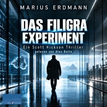 [German] - Das Filigra Experiment:: Ein Scott Hickson Thriller