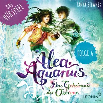 [German] - Alea Aquarius - Das Hörspiel. Folge 6: Das verführerische Lied der Wale