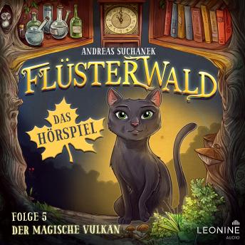 [German] - Flüsterwald - Das Hörspiel: Der magische Vulkan (Folge 5)