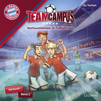 [German] - FC Bayern Team Campus - Nachwuchskicker im Fußballtraum (Band 2)