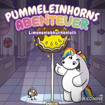 [German] - Pummeleinhorns Abenteuer - Limonenlebkuchenlolli
