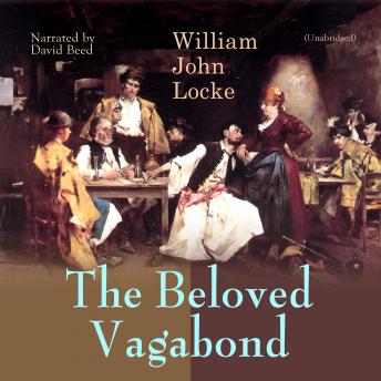 Beloved Vagabond, Audio book by William John Locke