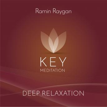 [German] - Deep Relaxation - Key Meditation: Tiefenentspannung mit Deep Relaxation im Liegen