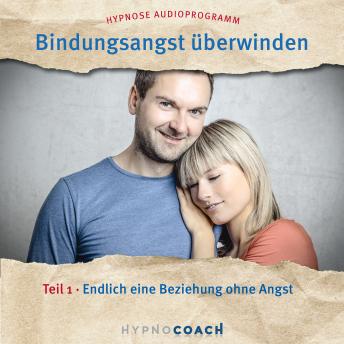 [German] - Bindungsangst überwinden Teil 1: Endlich eine Beziehung ohne Angst. [Written by Ingo Steinbock] episode artwork
