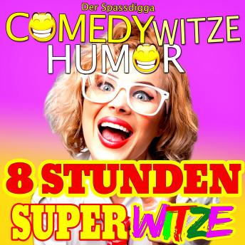 [German] - Comedy Witze Humor - 8 Stunden Super Witze: Teil 2