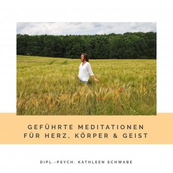 [German] - Geführte Meditationen für Herz, Körper & Geist