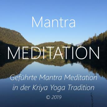 [German] - Mantra Meditation: Geführte Mantra Meditation in der Kriya Yoga Tradition