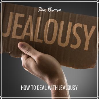 How to Deal with Jealousy, Audio book by Tina Brown