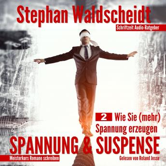 [German] - Spannung & Suspense: Teil 2: Wie Sie mehr Spannung erzeugen