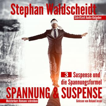 [German] - Spannung & Suspense: Teil 3: Suspense und die Spannungsformel