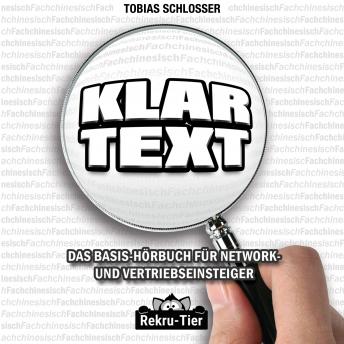 [German] - Klartext: Das Basis-Hörbuch für Network- und Vertriebseinsteiger