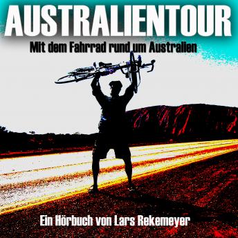 Download Australientour: Mit dem Fahrrad rund um Australien by Lars Rekemeyer